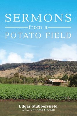 Edgar Stubbersfield - Sermons from a Potato Field, Häftad