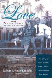 bokomslag Love Never Fails, Second Edition