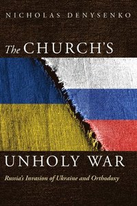 bokomslag The Church's Unholy War