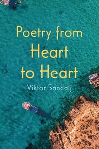 bokomslag Poetry from Heart to Heart