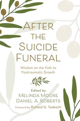 Melinda Moore, Daniel A Roberts - After the Suicide Funeral, Häftad
