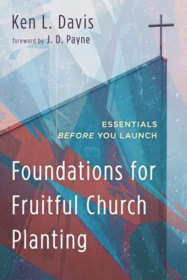 bokomslag Foundations for Fruitful Church Planting