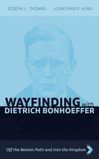 bokomslag Wayfinding with Dietrich Bonhoeffer