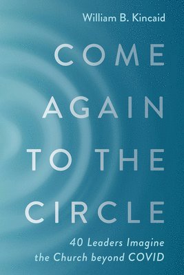 Come Again to the Circle