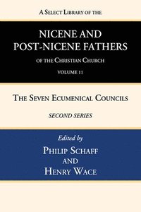 bokomslag Select Library of the Nicene and Post-Nicene Fathers of the Christian Church, Second Series, Volume 11