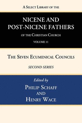 bokomslag Select Library of the Nicene and Post-Nicene Fathers of the Christian Church, Second Series, Volume 11