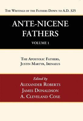 Ante-Nicene Fathers 1