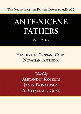 Ante-Nicene Fathers 1