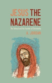 bokomslag Jesus the Nazarene