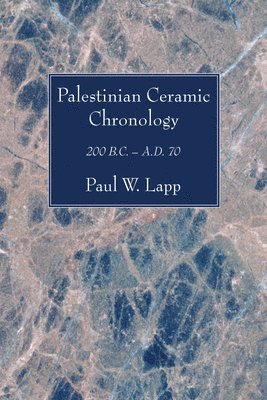 Paul W Lapp - Palestinian Ceramic Chronology, Häftad