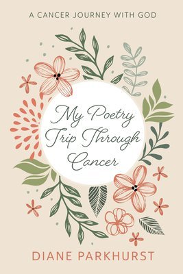 bokomslag My Poetry Trip Through Cancer