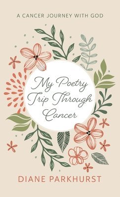 bokomslag My Poetry Trip Through Cancer