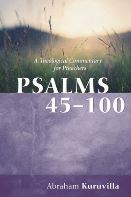 Abraham Kuruvilla - Psalms 45-100, Häftad