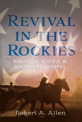 Robert A Allen, Robert A. Allen - Revival in the Rockies, Häftad