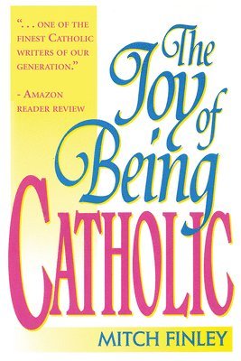bokomslag Joy of Being Catholic