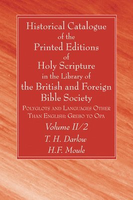 Historical Catalogue of the Printed Editions of Holy Scripture in the
