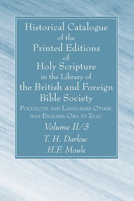 Historical Catalogue of the Printed Editions of Holy Scripture in the
