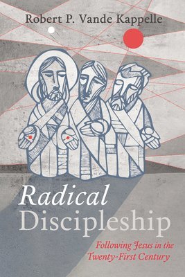 bokomslag Radical Discipleship