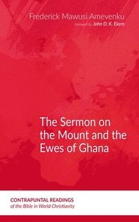 bokomslag Sermon on the Mount and the Ewes of Ghana