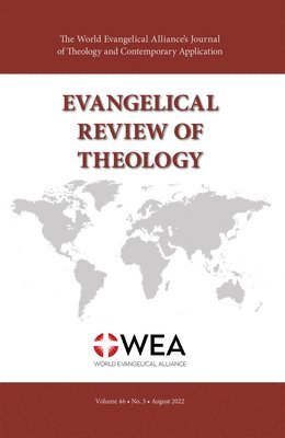 Evangelical Review of Theology, Volume 46, Number 3, August 2022 1