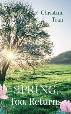 Christine Tran - Spring, Too, Returns, Häftad