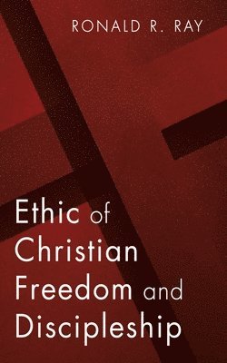 bokomslag Ethic of Christian Freedom and Discipleship