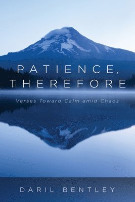 Patience, Therefore 1