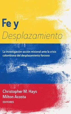 Christopher M Hays, Milton Acosta - Fe Y Desplazamiento, Häftad