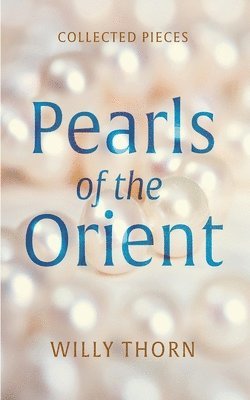 Willy Thorn - Pearls of the Orient, Häftad