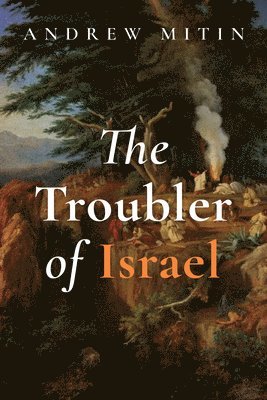 Troubler of Israel