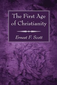 bokomslag First Age of Christianity