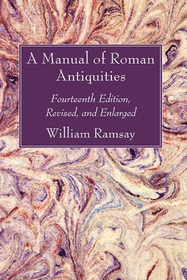 bokomslag A Manual of Roman Antiquities