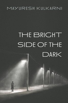 bokomslag The Bright Side of the Dark