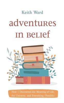 bokomslag Adventures in Belief