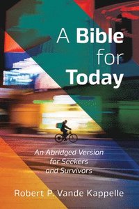 bokomslag A Bible for Today