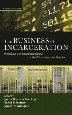 The Business of Incarceration 1