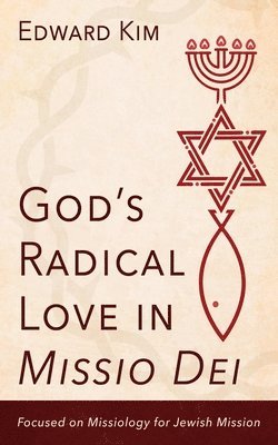 Edward Kim - God's Radical Love in Missio Dei, Häftad