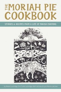 bokomslag The Moriah Pie Cookbook
