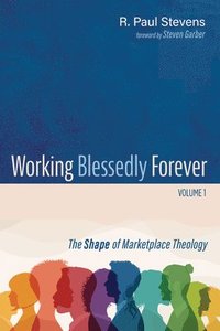 bokomslag Working Blessedly Forever, Volume 1