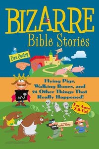 bokomslag Bizarre Bible Stories