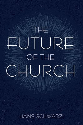 The Future of the Church 1