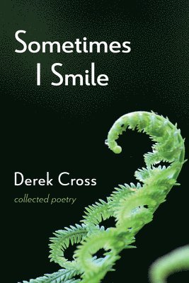 Derek Cross - Sometimes I Smile, Inbunden