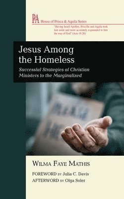 Wilma Faye Mathis - Jesus Among the Homeless, Inbunden