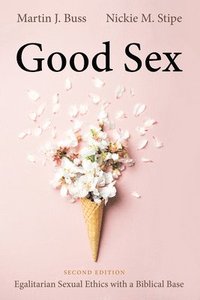 bokomslag Good Sex, Second Edition