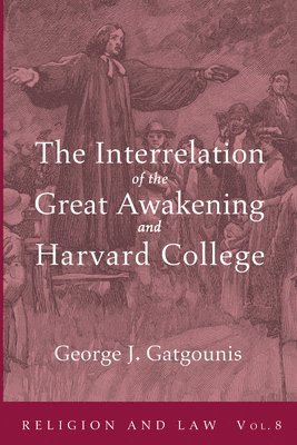 bokomslag The Interrelation of the Great Awakening and Harvard College