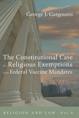 bokomslag Constitutional Case for Religious Exemptions from Federal Vaccine Mandates