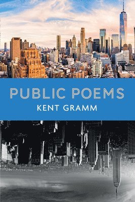 Kent Gramm - Public Poems, Häftad