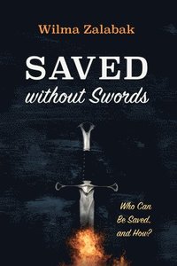 bokomslag Saved without Swords