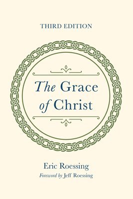 The Grace of Christ, Third Edition 1