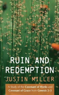 Justin Miller - Ruin and Redemption, Inbunden